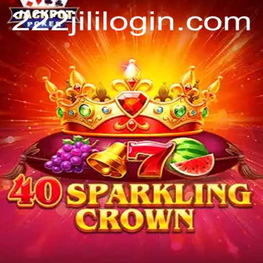 Discover the Excitement of 40SparklingCrown and the 222jili Login Experience