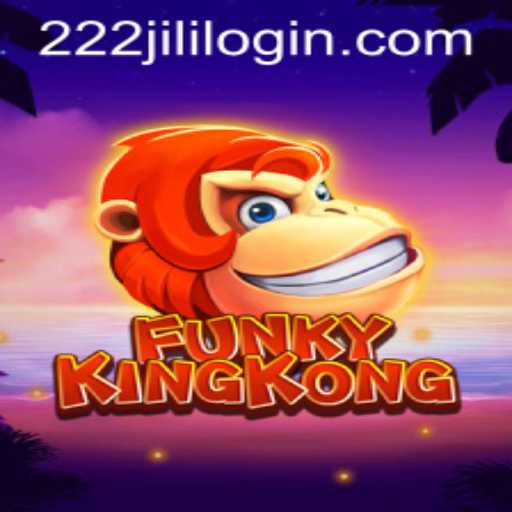 Exploring the Fantastic World of FunkyKingKong: A Game Revolution with 222jili Login