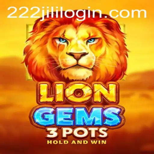 Exploring the Adventure of LionGems3pots and the Gateway of 222jili Login