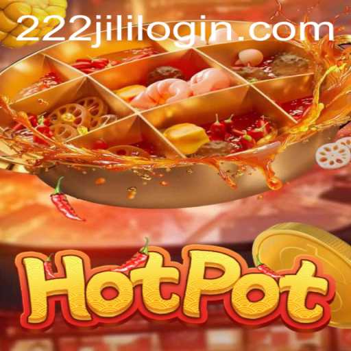 Exploring the Exciting World of Hotpot and Navigating 222jili Login
